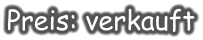 Preis: verkauft