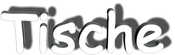 Tische