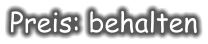 Preis: behalten